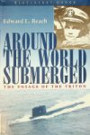 Beach, E.L. - Around the world submerged The Voyage of the Triton