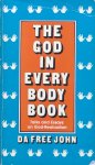 Da Free John - The God in every body book; talks and essays on God-realization