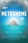 Tom Watson - Metronome The 'unputdownable' BBC Two Between the Covers Book Club Pick