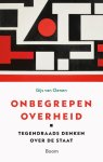 Gijs van Oenen - (1) Onbegrepen Overheid