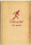 Bakker, Piet - Ciske de Rat - eerste deel der Ciske-trilogie