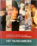 Els Marechal, Hans Devisscher, Paul Huvenne, Koninklijk Museum Voor Schone Kunsten - Het museumboek Collectie Koninklijk Museum voor Schone Kunsten Antwerpen