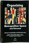 Barbara Czarniawska-Joerges ,  Rolf Solli - Organizing Metropolitan Space and Discourse
