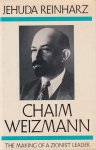 Reinharz, Jehuda - Chaim Weizmann. The Making of a Zionist Leader