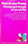 Praag, H. van - Parapsychologie en evolutie Praag, H. van - Parapsychologie en evolutie