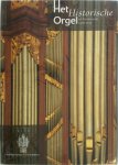 H. van Nieuwkoop 260852, G. Oost 117070, J. Jongepier 116748 - Het historische orgel in Nederland - 15 delen compleet 1479 - 1910 met supplement