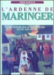 MARCHAL Omer, - Ardenne de Maringer. Le peintre des gens d'Ardenne, sa vie, son oeuvre.