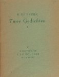 Bruijn, R. de. - Twee gedichten.