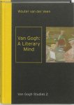 W. van der Veen, Willem van der Veen - Van Gogh: A Literary Mind literature in the correspondence of Vincent van Gogh