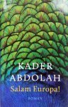 Abdolah, Kader gesigneerd - Salam Europa!