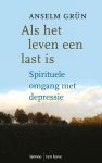 Anselm Grün - Als het leven een last is
