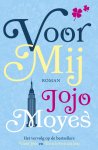 Jojo Moyes - Voor mij
