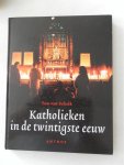 Schaik, Ton van; Illustrator : Tervoort, Frans - Katholieken in de twintigste eeuw