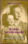 Meinkema, Hannes - De naam van mijn moeder