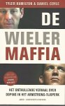 Hamilton, Tyler & Coyle, Daniel - De wielermaffia -Het onthullende verhaal over doping in het Armstrong-tijdperk