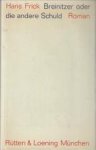 FRICK, HANS - Breinnitzer oder die andere Schuld