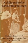 Hoenderdos, Nel - Kind onder hoeren - herinneringen uit de rosse buurt van Amsterdam van 1913-1937