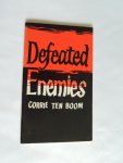 Ten Boom, Corrie - Defeated Enemies