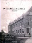 Redactie - De  / ambachtsschool van Sittard 1918-1998.