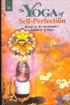 Pandit, M.P. - The yoga of self-perfection. Based on Sri Aurobindo'dssynthesis of yoga.
