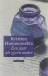 Kristien Hemmerechts - Een jaar als (g)een ander : dagboek : 5 februari 2001-15 februari 2002