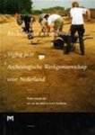 Band, A.P. van den; Cordfunke, E.H.P. - Archeologie in veelvoud. Vijftig jaar Archeologische Werkgemeenschap voor Nederland