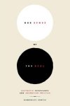 Curtis, Kimberley - Our Sense of the Real. Aesthetic Experience and Arendtian Politics