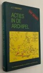 Nortier, J.J., - Acties in de Archipel. De intelligence-operaties van NEFIS-III in de pacific-oorlog