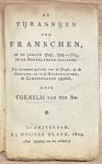 Aa, C., van der - School book, 1814, French Invasion | De Tijrannijen der Franschen, in de jaaren 1747, 1795-1813, in de Nederlanden gepleegd. Amsterdam, Bij Wouter Brave, 1814, 108 pp.