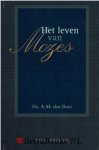 Boer, Ds. A.M. den - Het leven van Mozes – deel 3