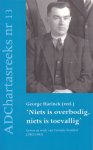 Harinck, George (red.) - `Niets is overbodig, niets is toevallig`. Leven en werk van Cornelis Veenhof (1902-1983) [AD Chartas-reeks, nr. 13]