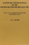 TOCQUEVILLE, A. DE, BUIKS, P.J. - Alexis de Tocqueville en de democratische revolutie. Een cultuursociologische interpretatie.