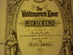 Bach; J. S.  (1685-1750) - Wohltemperiertes Klavier - Band I; 48 Preludes and Fugues Clavecin bien tempéré (Franz Kroll)