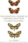 Sir Ronald Aylmer Fisher - The Genetical Theory of Natural Selection A Complete Variorum Edition