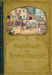RENKEWITZ, Otto - Handbuch der Tierheilkunde. Zuverlässiger Ratgeber in allen Krankheits- und Unglücksfällen des gesamten Viehstandes. Anleitung und Rezepte zur selbständigen Behandlung der Haustiere, nebst verschiedenen Abhandlungen über Desinfektion, Verordn...