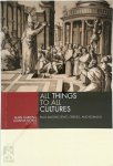  - All Things to All Cultures Paul Among Jews, Greeks, and Romans