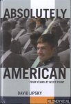 Lipsky, David - Absolutely American: four years at West Point