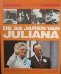 red. - Het Aanzien. De 32 jaren van Juliana.