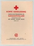 Het Nederlandsche Roode Kruis. - Korte handleiding voor hulpverleening bij gasaanvallen ( 3e druk)