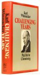WINNACKER, K. - Challenging years. My life in chemistry. Translated by David Goodman.