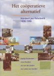 Sluyterman, Keetie e.a. - Het coöperatieve alternatief. Honderd jaar Rabobank. 1898-1998