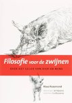 Klaas Rozemond 69252, Co Woudsma 68484 - Filosofie voor de zwijnen Over het geluk van dier en mens