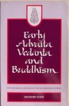 King, Richard - EARLY ADVAITA VEDANTA AND BUDDHISM. The Mahayana Context of the Gaudapadiya Karika. SUNY Series in Religious Studies