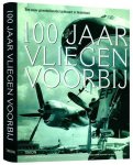 A. De Bruin - 100 Jaar Vliegen Voorbij