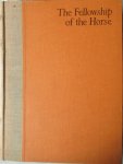 Goldschmidt, S.G. Lieut Col. - The Fellowship of the horse Goldschmidt, S.G. Lieut Col. - The Fellowship of the horse