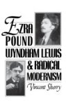 Vincent B. Sherry, Vincent Sherry - Ezra Pound, Wyndham Lewis, and Radical Modernism
