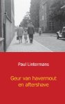 Paul Lintermans - Geur van havermout en aftershave