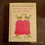 Kromhout, Rindert - De hele erge Ellie en nare Nellie / Bundel met 4 verhalen