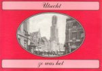 Wil Brakkee - Utrecht zo was het