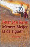 Peter Jan Rens - Meneer meijer is de sigaar
